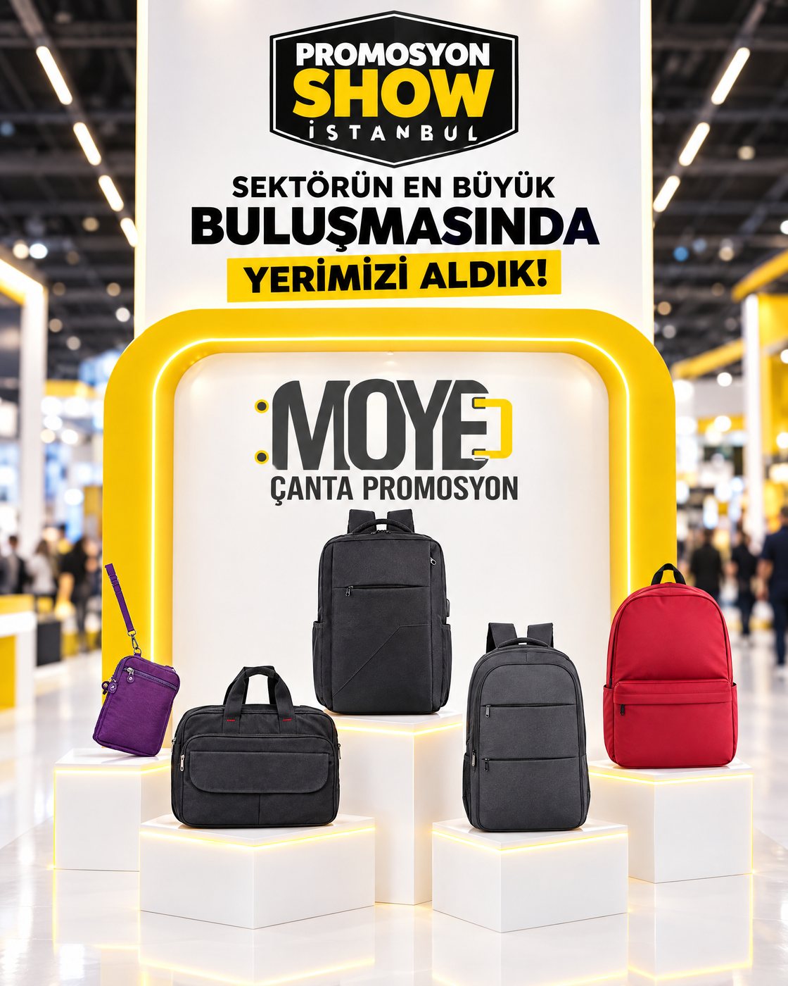 Promosyon Show İstanbul 2026 Moye Çanta afişi: Sektörün en büyük buluşmasında yerimizi aldık
